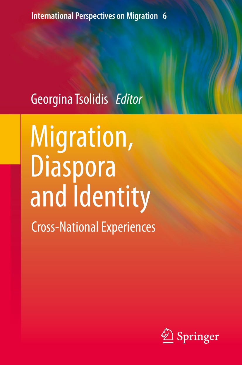 Titlebook: Migration, Diaspora and Identity; Cross-National Exper Georgina Tsolidis Book 2014 Springer Science+Business Media Dordrecht. 2014 Cultural Titlebook: Migration, Diaspora and Identity; Cross-National Exper Georgina Tsolidis Book 2014 Springer Science+Business Media Dordrecht. 2014 Cultural