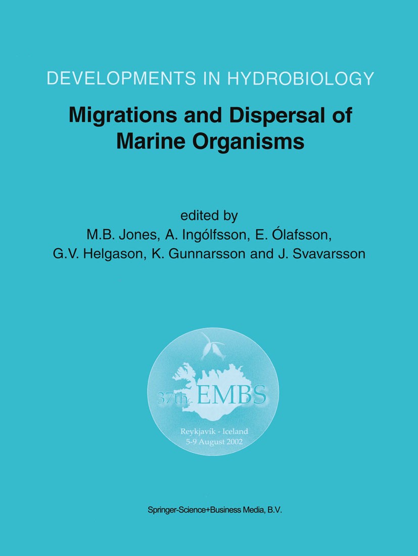 Titlebook: Migrations and Dispersal of Marine Organisms; Proceedings of the 3 M. B. Jones,A. Ingólfsson,J. Svavarsson Conference proceedings 2003 Spri Titlebook: Migrations and Dispersal of Marine Organisms; Proceedings of the 3 M. B. Jones,A. Ingólfsson,J. Svavarsson Conference proceedings 2003 Spri