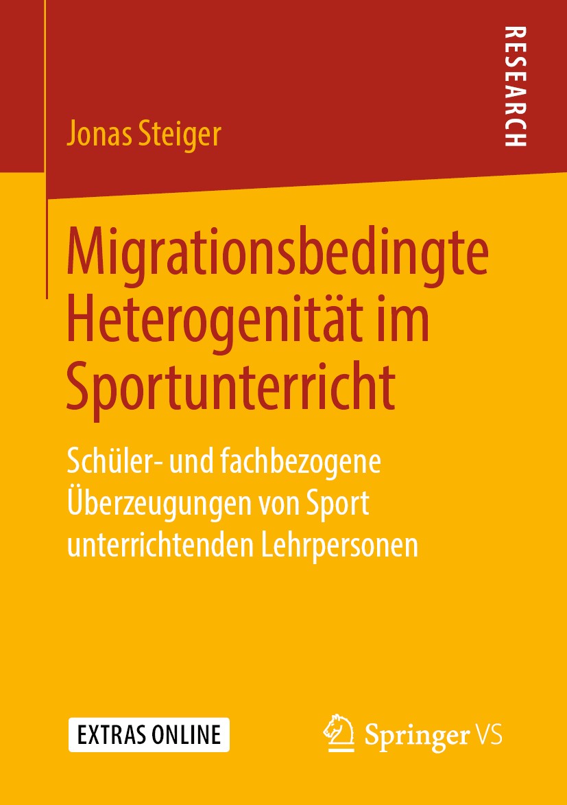 Titlebook: Migrationsbedingte Heterogenität im Sportunterricht; Schüler- und fachbez Jonas Steiger Book 2019 Springer Fachmedien Wiesbaden GmbH, ein T Titlebook: Migrationsbedingte Heterogenität im Sportunterricht; Schüler- und fachbez Jonas Steiger Book 2019 Springer Fachmedien Wiesbaden GmbH, ein T