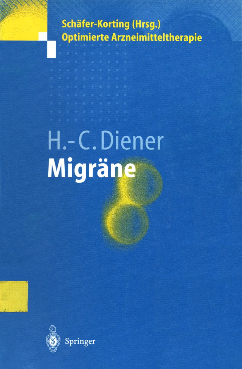 Titlebook: Migräne; Hans-Christoph Diener Book 1999 Springer-Verlag Berlin Heidelberg 1999 Akupunktur.Analgetika.Arzneimittel.Arzneimitteltherapie.Di Titlebook: Migräne; Hans-Christoph Diener Book 1999 Springer-Verlag Berlin Heidelberg 1999 Akupunktur.Analgetika.Arzneimittel.Arzneimitteltherapie.Di
