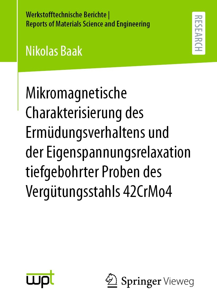Titlebook: Mikromagnetische Charakterisierung des Ermüdungsverhaltens und der Eigenspannungsrelaxation tiefgebo; Nikolas Baak Book 2023 Der/die Herau Titlebook: Mikromagnetische Charakterisierung des Ermüdungsverhaltens und der Eigenspannungsrelaxation tiefgebo; Nikolas Baak Book 2023 Der/die Herau