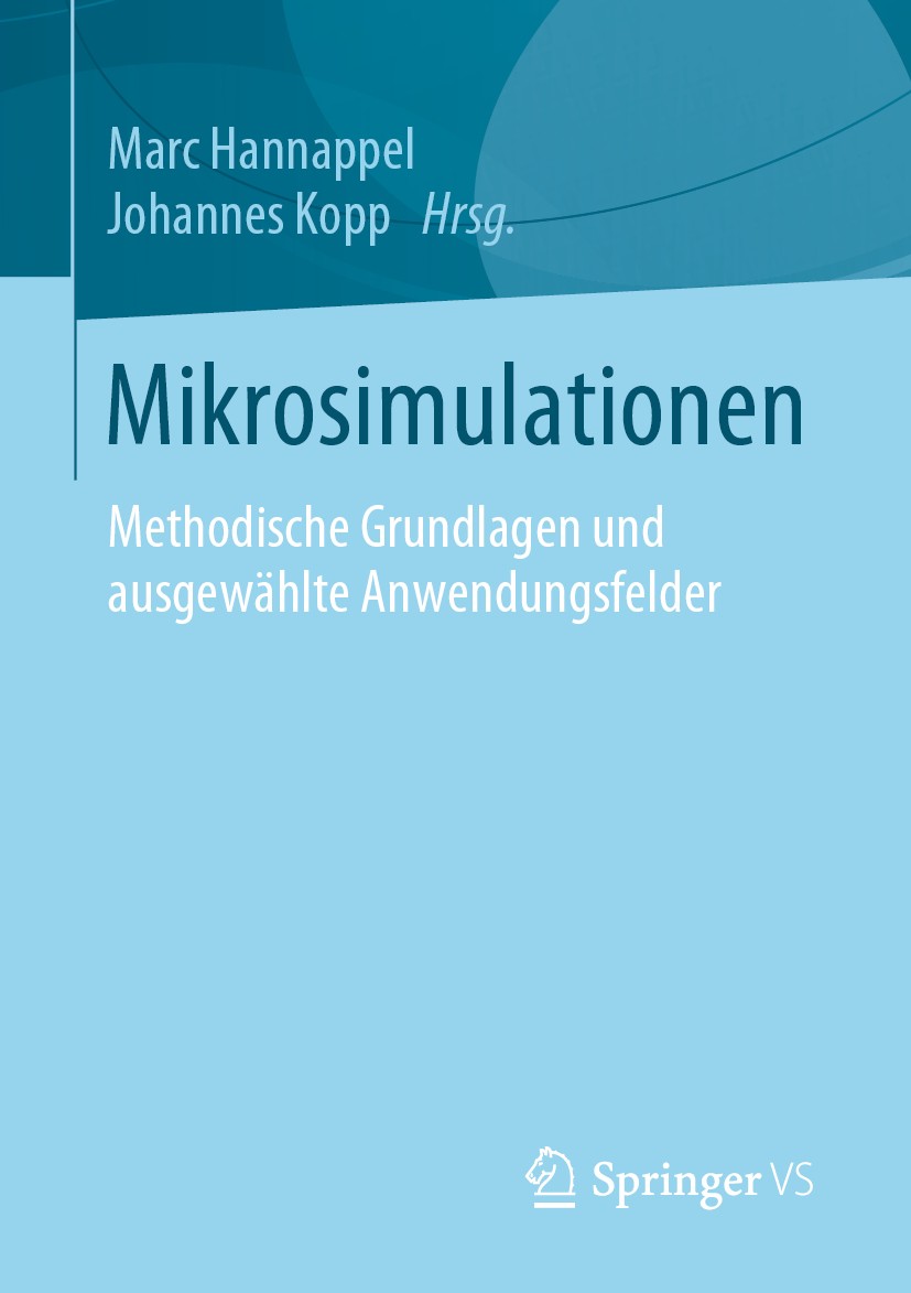Titlebook: Mikrosimulationen; Methodische Grundlag Marc Hannappel,Johannes Kopp Textbook 2020 Springer Fachmedien Wiesbaden GmbH, ein Teil von Springe Titlebook: Mikrosimulationen; Methodische Grundlag Marc Hannappel,Johannes Kopp Textbook 2020 Springer Fachmedien Wiesbaden GmbH, ein Teil von Springe