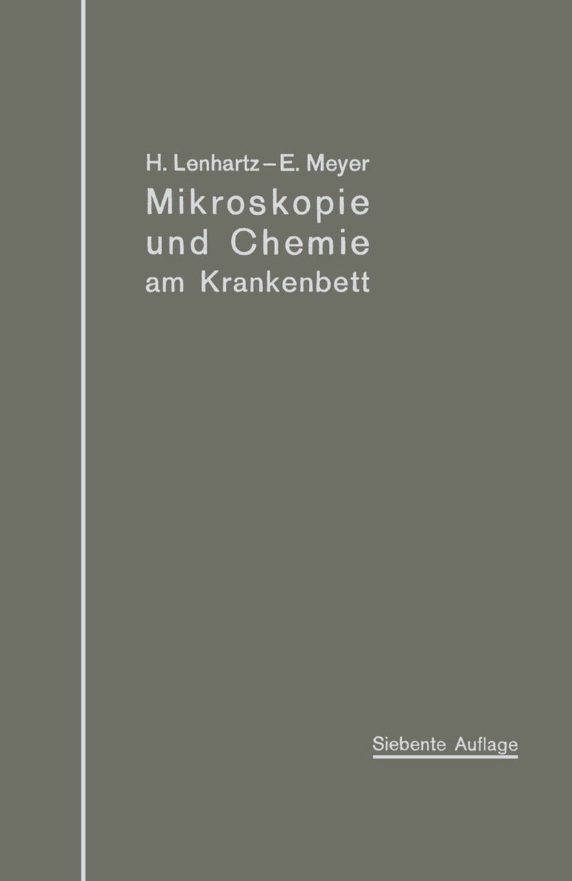 Titlebook: Mikroskopie und Chemie am Krankenbett; Hermann Lenhartz,Erich Meyer Book 19137th edition Springer-Verlag Berlin Heidelberg 1913 Chemie.Dar Titlebook: Mikroskopie und Chemie am Krankenbett; Hermann Lenhartz,Erich Meyer Book 19137th edition Springer-Verlag Berlin Heidelberg 1913 Chemie.Dar