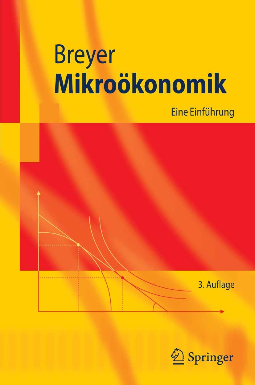 Titlebook: Mikroökonomik; Eine Einführung Friedrich Breyer Textbook 20073rd edition Springer-Verlag Berlin Heidelberg 2007 Angebot.Faktormärkte.Gleich Titlebook: Mikroökonomik; Eine Einführung Friedrich Breyer Textbook 20073rd edition Springer-Verlag Berlin Heidelberg 2007 Angebot.Faktormärkte.Gleich