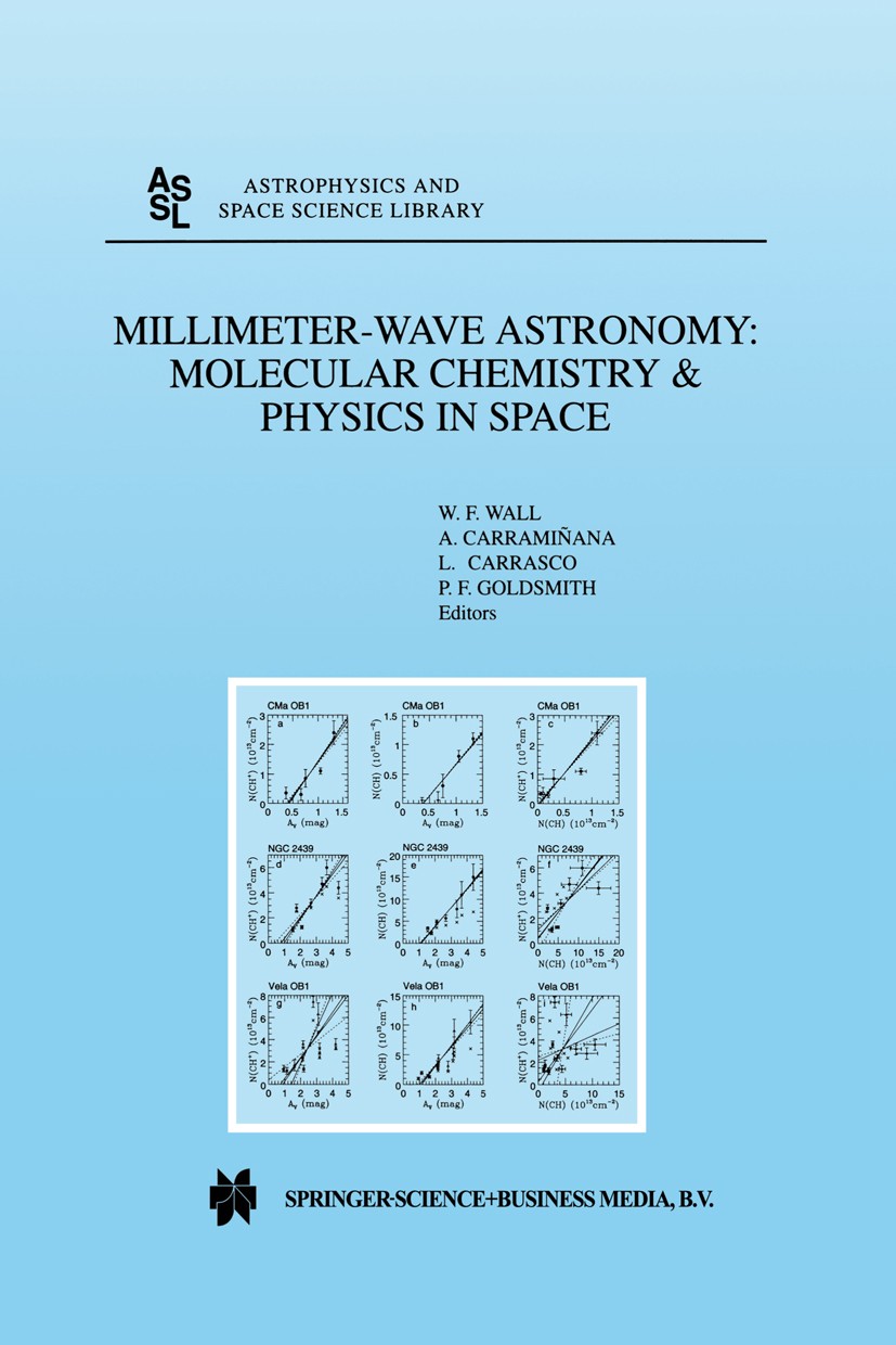 Titlebook: Millimeter-Wave Astronomy: Molecular Chemistry & Physics in Space; Proceedings of the 1 W. F. Wall,A. Carramiñana,P. F. Goldsmith Conferenc Titlebook: Millimeter-Wave Astronomy: Molecular Chemistry & Physics in Space; Proceedings of the 1 W. F. Wall,A. Carramiñana,P. F. Goldsmith Conferenc