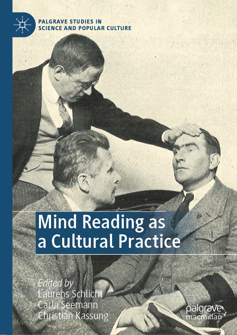 Titlebook: Mind Reading as a Cultural Practice; Laurens Schlicht,Carla Seemann,Christian Kassung Book 2020 The Editor(s) (if applicable) and The Auth Titlebook: Mind Reading as a Cultural Practice; Laurens Schlicht,Carla Seemann,Christian Kassung Book 2020 The Editor(s) (if applicable) and The Auth