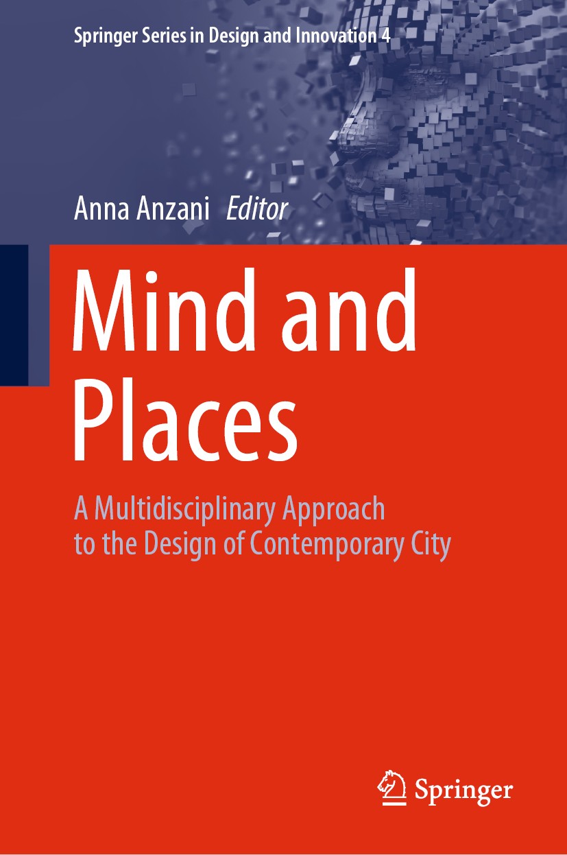 Titlebook: Mind and Places; A Multidisciplinary Anna Anzani Book 2020 The Editor(s) (if applicable) and The Author(s), under exclusive license to Spr Titlebook: Mind and Places; A Multidisciplinary Anna Anzani Book 2020 The Editor(s) (if applicable) and The Author(s), under exclusive license to Spr