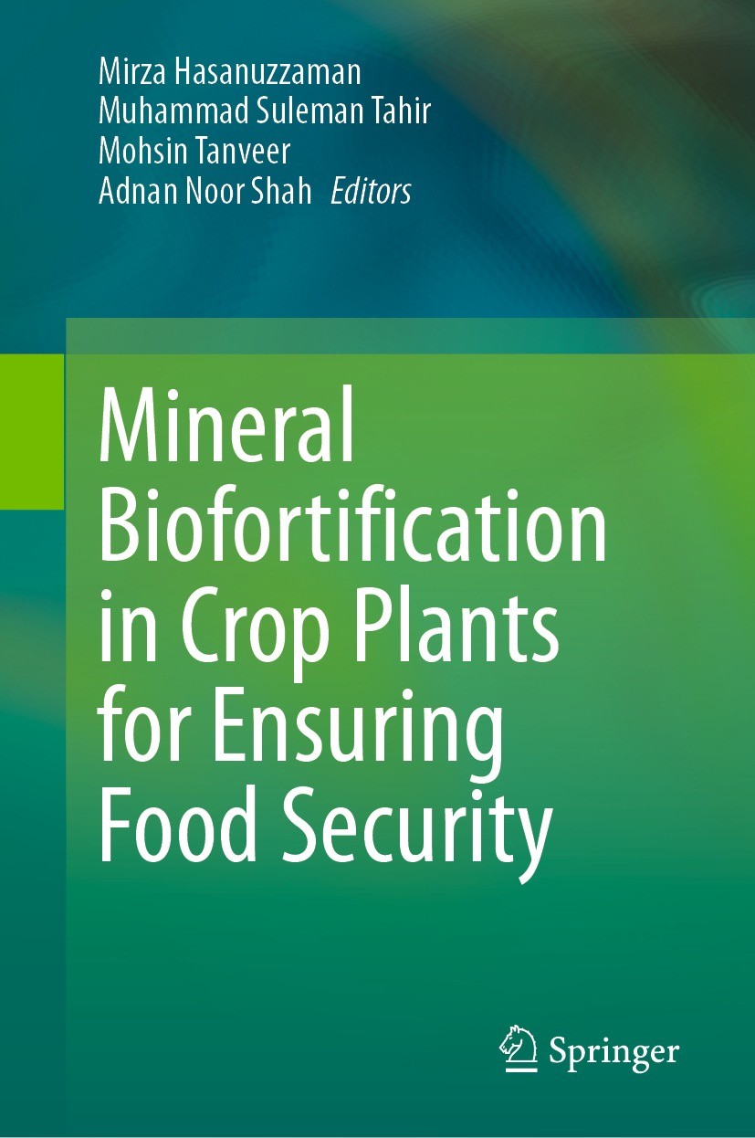 Titlebook: Mineral Biofortification in Crop Plants for Ensuring Food Security; Mirza Hasanuzzaman,Muhammad Suleman Tahir,Adnan No Book 2023 The Edito Titlebook: Mineral Biofortification in Crop Plants for Ensuring Food Security; Mirza Hasanuzzaman,Muhammad Suleman Tahir,Adnan No Book 2023 The Edito