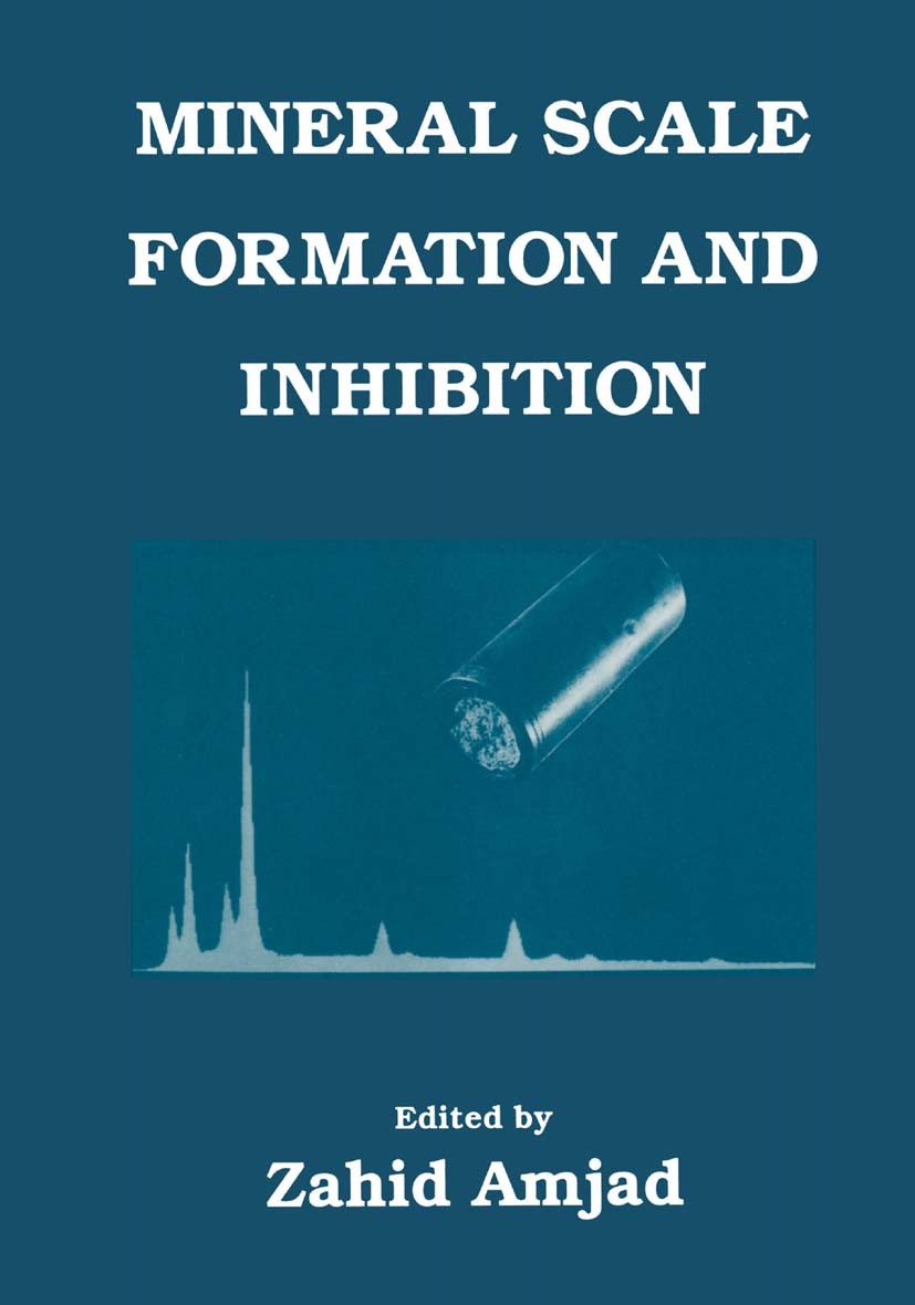 Titlebook: Mineral Scale Formation and Inhibition; Zahid Amjad (Lecturer, Assistant Research Professo Book 1995 Springer Science+Business Media New Y Titlebook: Mineral Scale Formation and Inhibition; Zahid Amjad (Lecturer, Assistant Research Professo Book 1995 Springer Science+Business Media New Y
