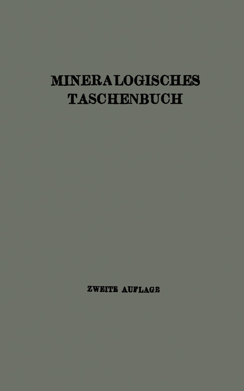 Titlebook: Mineralogisches Taschenbuch der Wiener Mineralogischen Gesellschaft; J. E. Hibsch Book 1928Latest edition Springer-Verlag Berlin Heidelber Titlebook: Mineralogisches Taschenbuch der Wiener Mineralogischen Gesellschaft; J. E. Hibsch Book 1928Latest edition Springer-Verlag Berlin Heidelber
