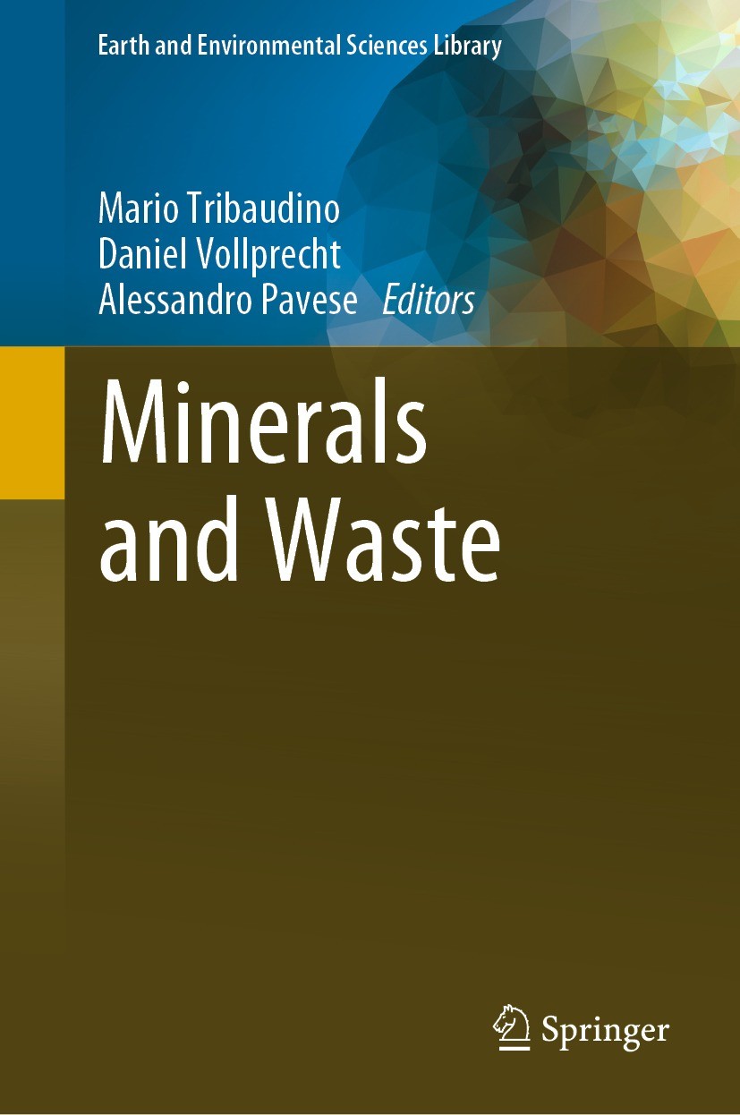 Titlebook: Minerals and Waste; Mario Tribaudino,Daniel Vollprecht,Alessandro Pave Textbook 2023 The Editor(s) (if applicable) and The Author(s), unde Titlebook: Minerals and Waste; Mario Tribaudino,Daniel Vollprecht,Alessandro Pave Textbook 2023 The Editor(s) (if applicable) and The Author(s), unde