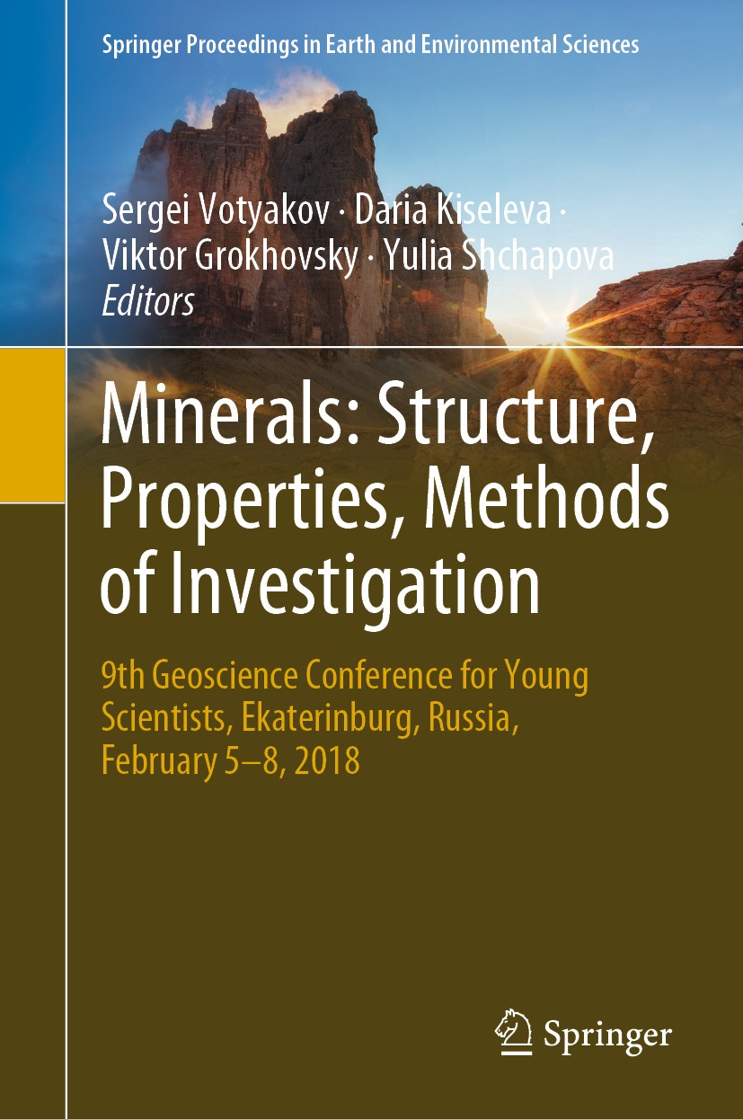 Titlebook: Minerals: Structure, Properties, Methods of Investigation; 9th Geoscience Confe Sergei Votyakov,Daria Kiseleva,Yulia Shchapova Conference p Titlebook: Minerals: Structure, Properties, Methods of Investigation; 9th Geoscience Confe Sergei Votyakov,Daria Kiseleva,Yulia Shchapova Conference p