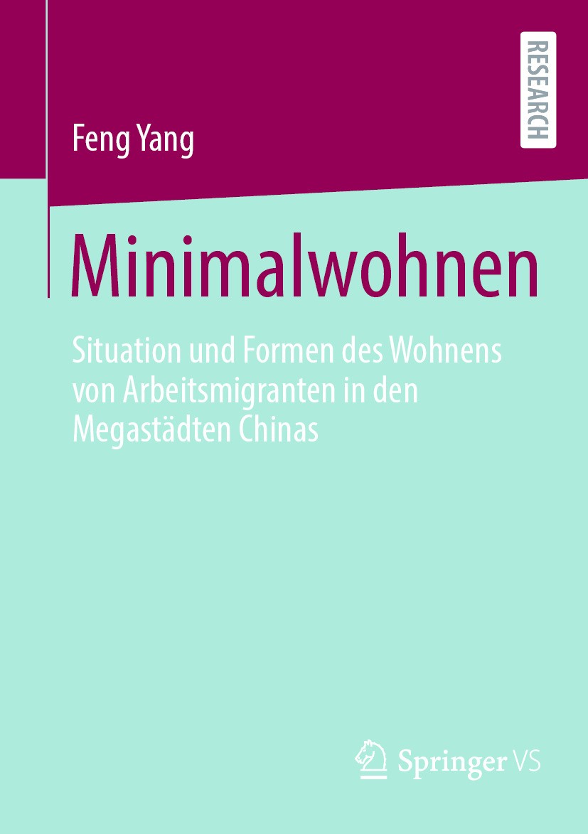 Titlebook: Minimalwohnen; Situation und Formen Feng Yang Book 2024 Der/die Herausgeber bzw. der/die Autor(en), exklusiv lizenziert an Springer Fachmed Titlebook: Minimalwohnen; Situation und Formen Feng Yang Book 2024 Der/die Herausgeber bzw. der/die Autor(en), exklusiv lizenziert an Springer Fachmed