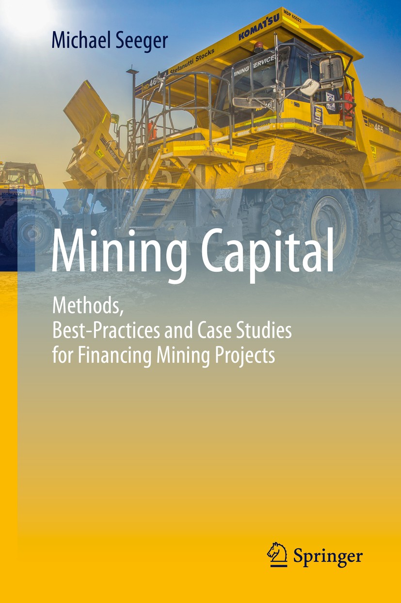 Titlebook: Mining Capital; Methods, Best-Practi Michael Seeger Book 2019 The Editor(s) (if applicable) and The Author(s), under exclusive license to S Titlebook: Mining Capital; Methods, Best-Practi Michael Seeger Book 2019 The Editor(s) (if applicable) and The Author(s), under exclusive license to S
