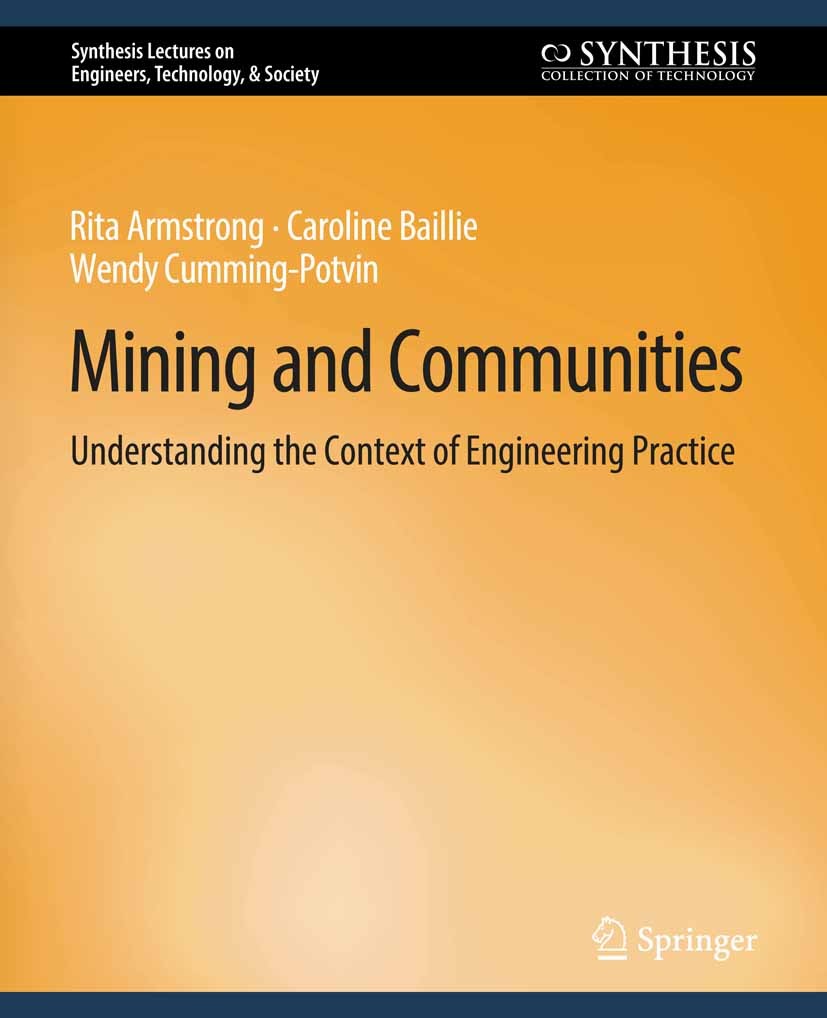Titlebook: Mining and Communities; Understanding the Co Rita Armstrong,Caroline Baillie,Wendy Cumming-Potv Book 2014 Springer Nature Switzerland AG 20 Titlebook: Mining and Communities; Understanding the Co Rita Armstrong,Caroline Baillie,Wendy Cumming-Potv Book 2014 Springer Nature Switzerland AG 20