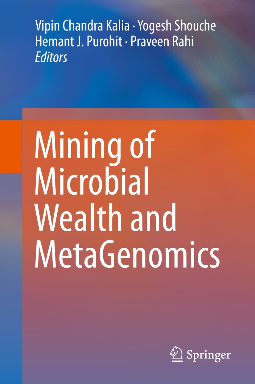 Titlebook: Mining of Microbial Wealth and MetaGenomics; Vipin Chandra Kalia,Yogesh Shouche,Praveen Rahi Book 2017 Springer Nature Singapore Pte Ltd. Titlebook: Mining of Microbial Wealth and MetaGenomics; Vipin Chandra Kalia,Yogesh Shouche,Praveen Rahi Book 2017 Springer Nature Singapore Pte Ltd.