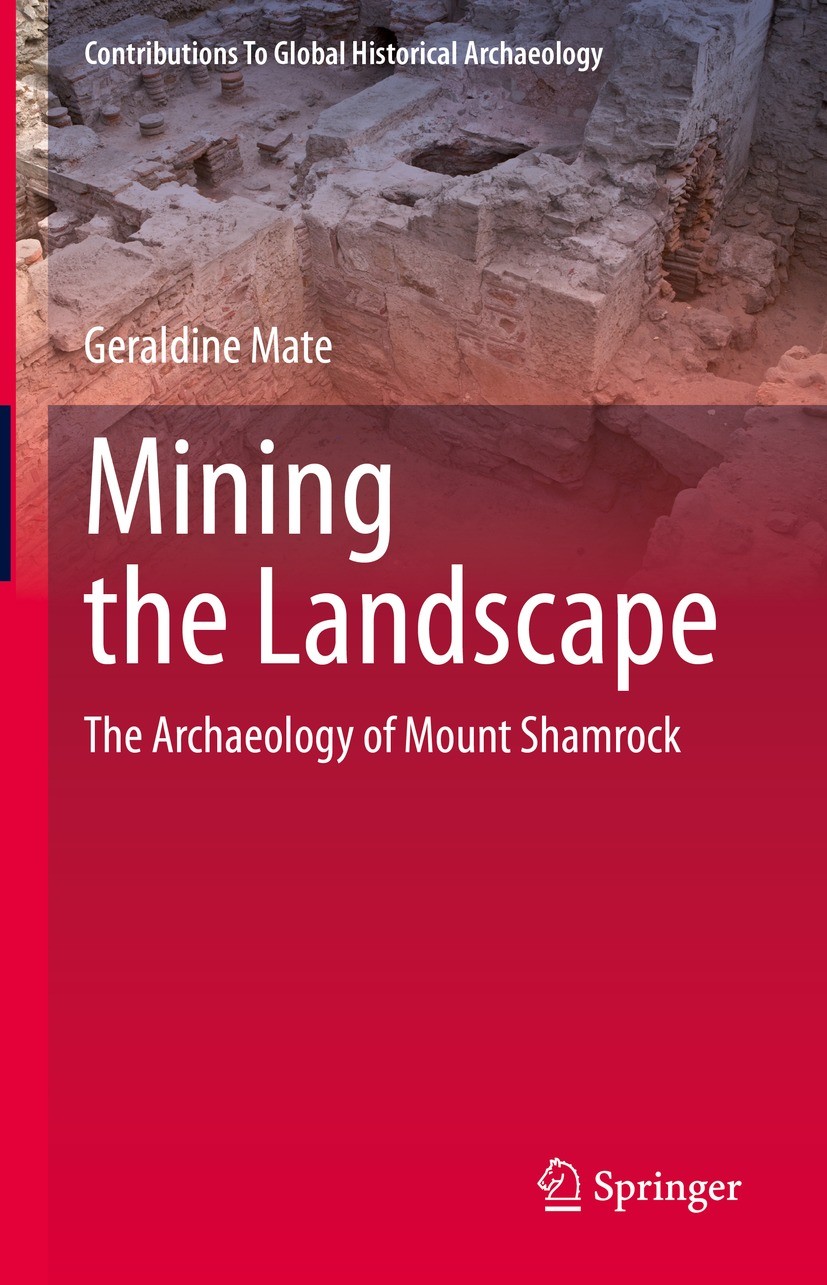 Titlebook: Mining the Landscape; The Archaeology of M Geraldine Mate Book 2022 Springer Nature Switzerland AG 2022 social aspects of mining.link betwe Titlebook: Mining the Landscape; The Archaeology of M Geraldine Mate Book 2022 Springer Nature Switzerland AG 2022 social aspects of mining.link betwe