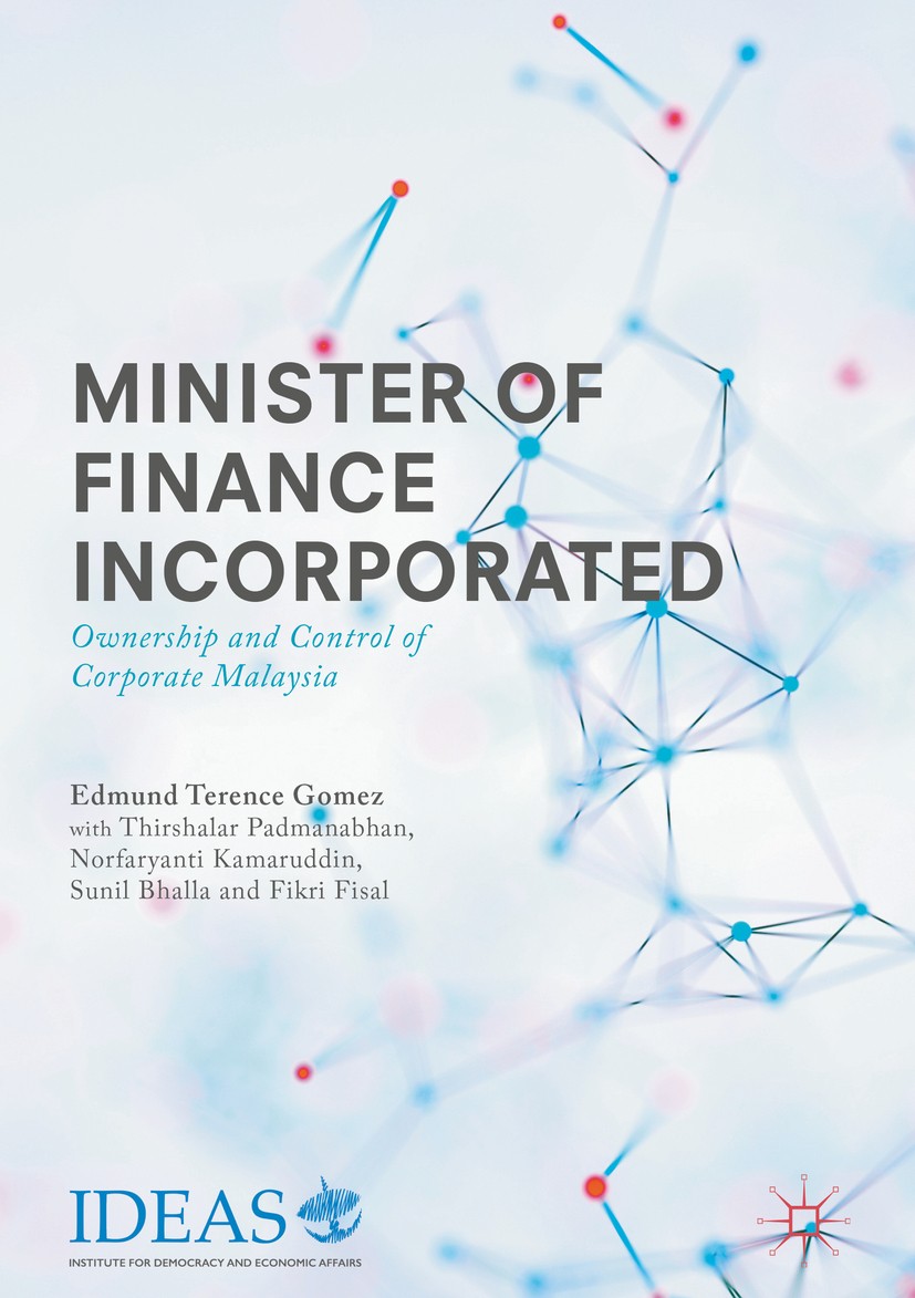 Titlebook: Minister of Finance Incorporated; Ownership and Contro Edmund Terence Gomez,Thirshalar Padmanabhan,Fikri Book 2018 Institute for Democracy Titlebook: Minister of Finance Incorporated; Ownership and Contro Edmund Terence Gomez,Thirshalar Padmanabhan,Fikri Book 2018 Institute for Democracy