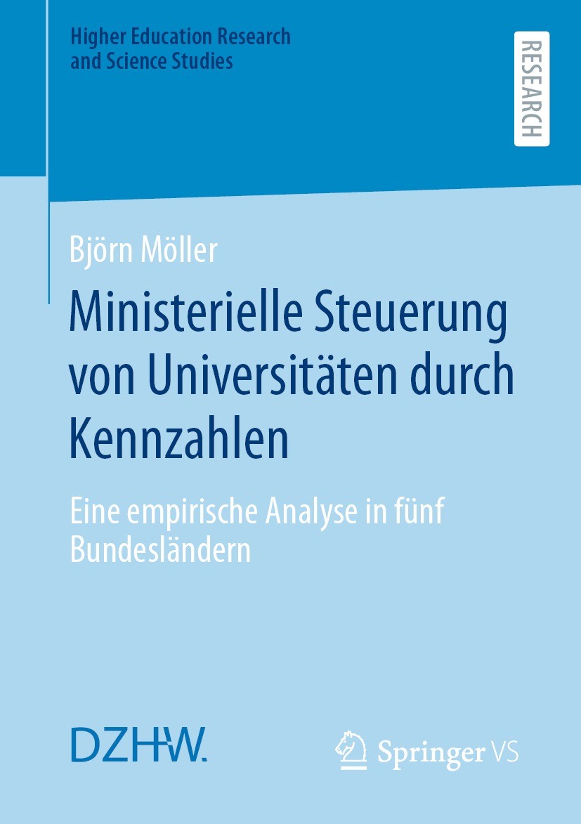 Titlebook: Ministerielle Steuerung von Universitäten durch Kennzahlen; Eine empirische Anal Björn Möller Book 2023 Der/die Herausgeber bzw. der/die Au Titlebook: Ministerielle Steuerung von Universitäten durch Kennzahlen; Eine empirische Anal Björn Möller Book 2023 Der/die Herausgeber bzw. der/die Au