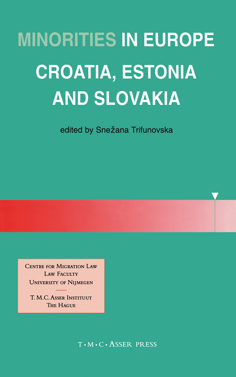 Titlebook: Minorities in Europe:Croatia, Estonia and Slovakia; Snežana Trifunovska Book 1999Latest edition T.M.C. Asser Press 1999 Europe.Minorities. Titlebook: Minorities in Europe:Croatia, Estonia and Slovakia; Snežana Trifunovska Book 1999Latest edition T.M.C. Asser Press 1999 Europe.Minorities.