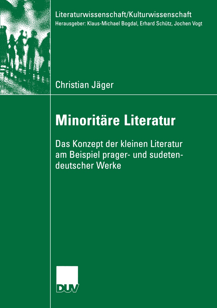 Titlebook: Minoritäre Literatur; Das Konzept der klei Christian Jäger Book 2005 Deutscher Universitäts-Verlag/GWV Fachverlage GmbH, Wiesbaden 2005 Dad Titlebook: Minoritäre Literatur; Das Konzept der klei Christian Jäger Book 2005 Deutscher Universitäts-Verlag/GWV Fachverlage GmbH, Wiesbaden 2005 Dad