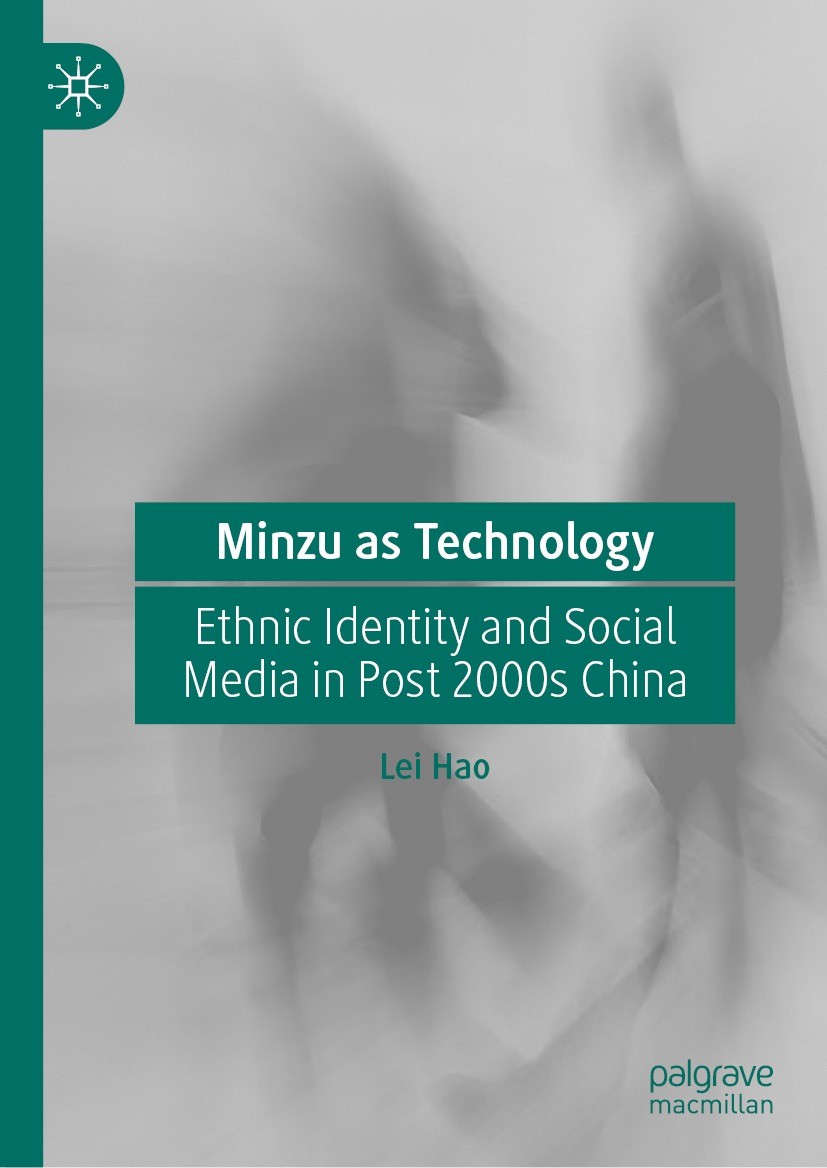 Titlebook: Minzu as Technology; Ethnic Identity and Lei Hao Book 2023 The Editor(s) (if applicable) and The Author(s), under exclusive license to Spr Titlebook: Minzu as Technology; Ethnic Identity and Lei Hao Book 2023 The Editor(s) (if applicable) and The Author(s), under exclusive license to Spr