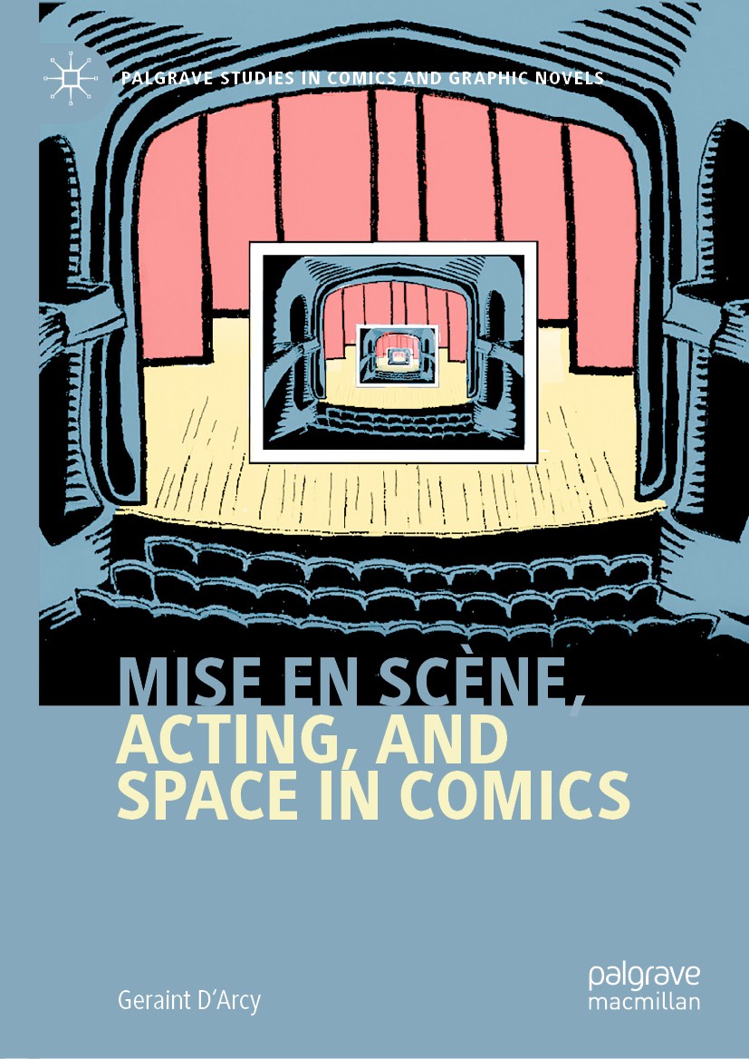 Titlebook: Mise en scène, Acting, and Space in Comics; Geraint D‘Arcy Book 2020 The Editor(s) (if applicable) and The Author(s), under exclusive lice Titlebook: Mise en scène, Acting, and Space in Comics; Geraint D‘Arcy Book 2020 The Editor(s) (if applicable) and The Author(s), under exclusive lice