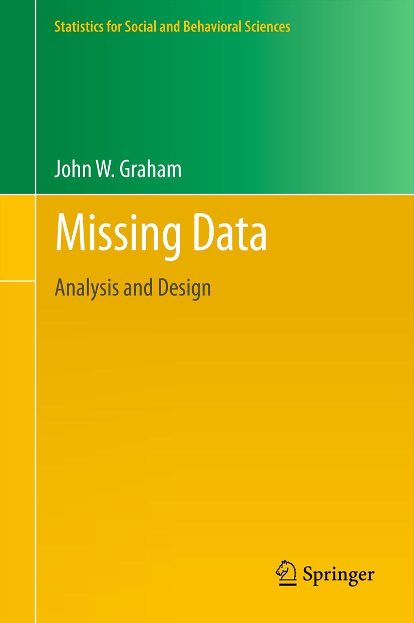 Titlebook: Missing Data; Analysis and Design John W. Graham Book 2012 Springer Science+Business Media New York 2012 Data analysis.Missing data.Monte C Titlebook: Missing Data; Analysis and Design John W. Graham Book 2012 Springer Science+Business Media New York 2012 Data analysis.Missing data.Monte C