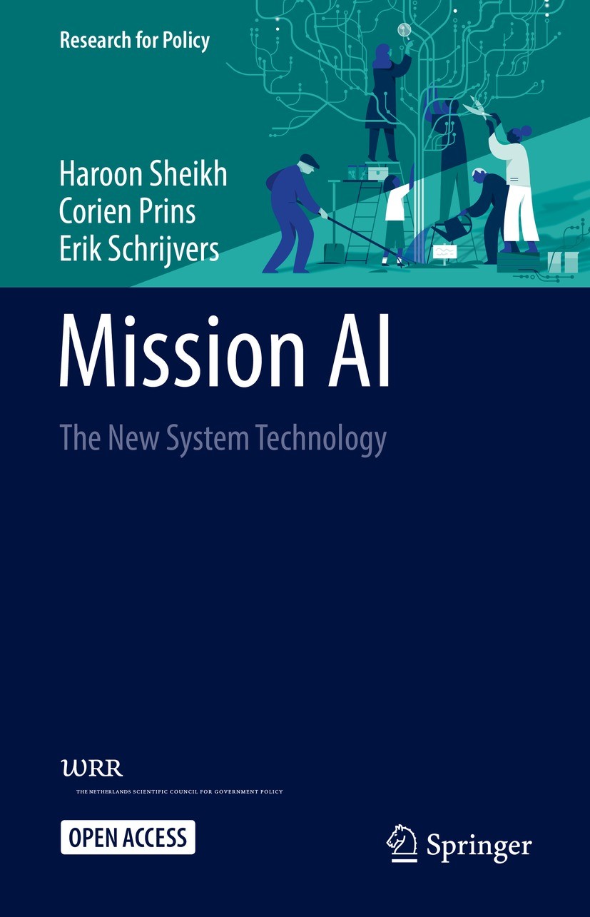 Titlebook: Mission AI; The New System Techn Haroon Sheikh,Corien Prins,Erik Schrijvers Book‘‘‘‘‘‘‘‘ 2023 The Editor(s) (if applicable) and The Author( Titlebook: Mission AI; The New System Techn Haroon Sheikh,Corien Prins,Erik Schrijvers Book‘‘‘‘‘‘‘‘ 2023 The Editor(s) (if applicable) and The Author(