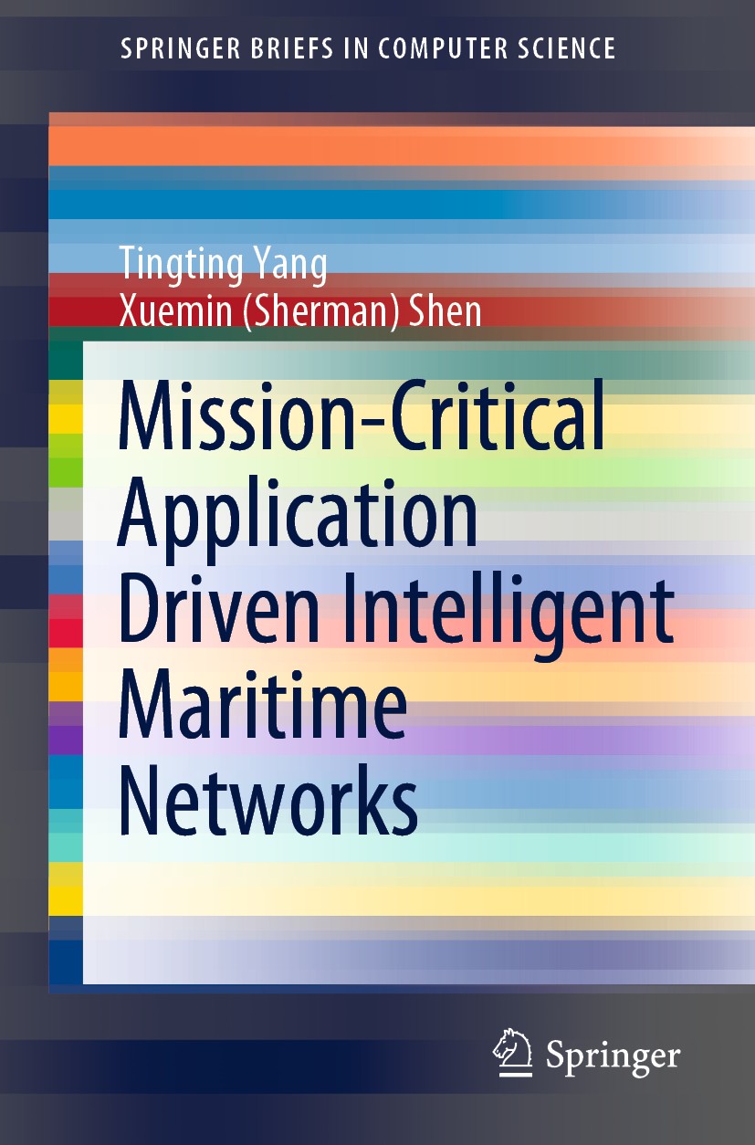 Titlebook: Mission-Critical Application Driven Intelligent Maritime Networks; Tingting Yang,Xuemin (Sherman) Shen Book 2020 The Editor(s) (if applica Titlebook: Mission-Critical Application Driven Intelligent Maritime Networks; Tingting Yang,Xuemin (Sherman) Shen Book 2020 The Editor(s) (if applica