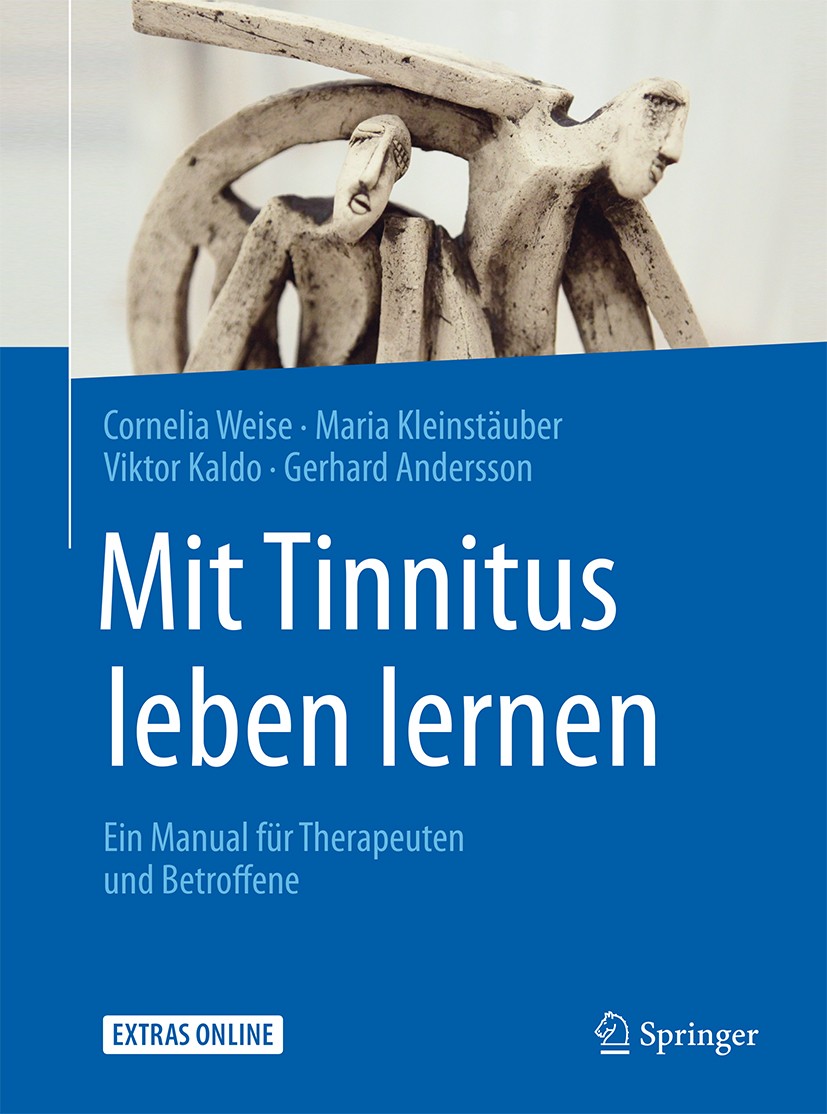 Titlebook: Mit Tinnitus leben lernen; Ein Manual für Thera Cornelia Weise,Maria Kleinstäuber,Gerhard Andersso Book 2016 Springer-Verlag Berlin Heidelb Titlebook: Mit Tinnitus leben lernen; Ein Manual für Thera Cornelia Weise,Maria Kleinstäuber,Gerhard Andersso Book 2016 Springer-Verlag Berlin Heidelb