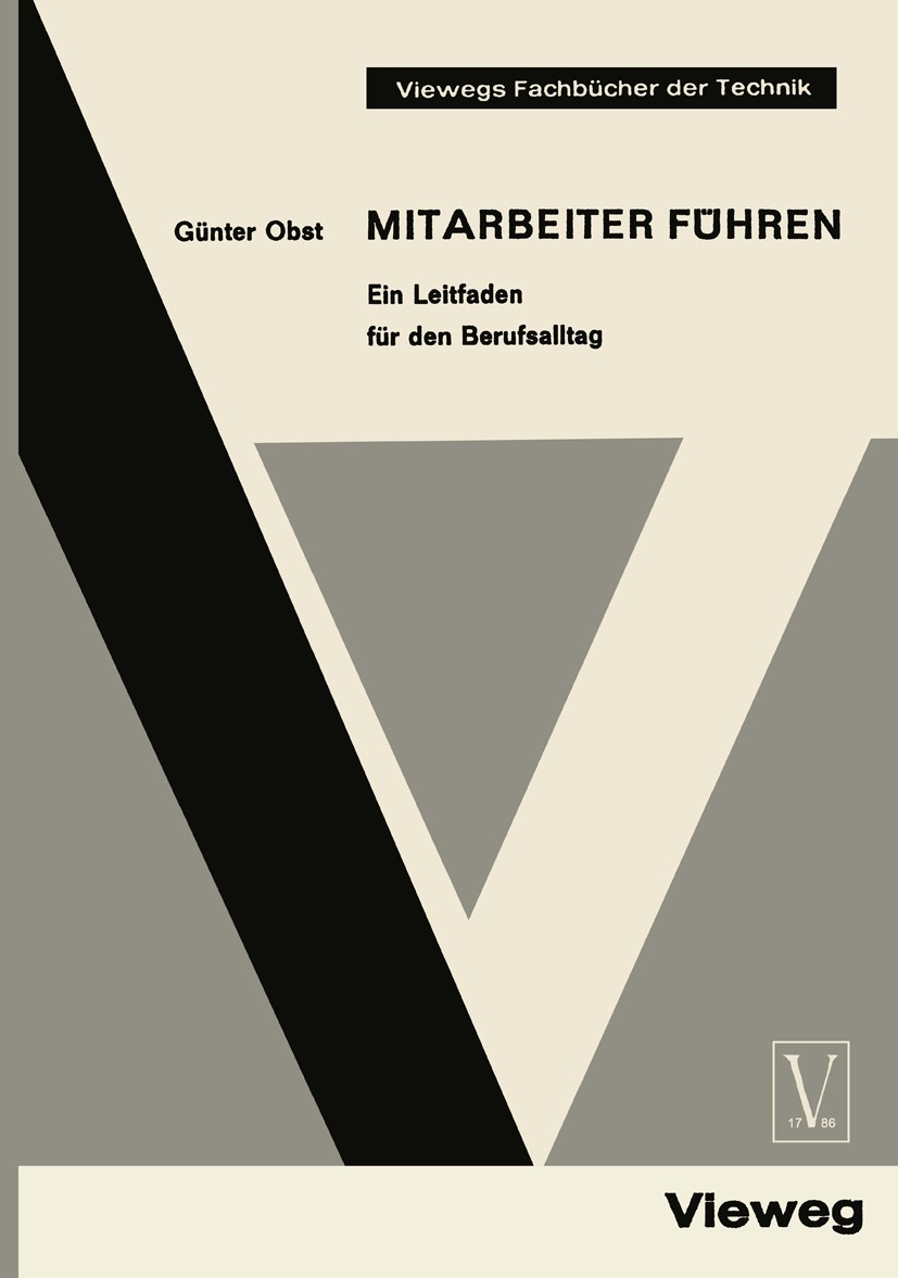 Titlebook: Mitarbeiter Führen; Ein Leitfaden für de Günter Obst Book 1967 Springer Fachmedien Wiesbaden 1967 Alter.Anerkennen.Arbeitsablauf.Arbeitspla Titlebook: Mitarbeiter Führen; Ein Leitfaden für de Günter Obst Book 1967 Springer Fachmedien Wiesbaden 1967 Alter.Anerkennen.Arbeitsablauf.Arbeitspla