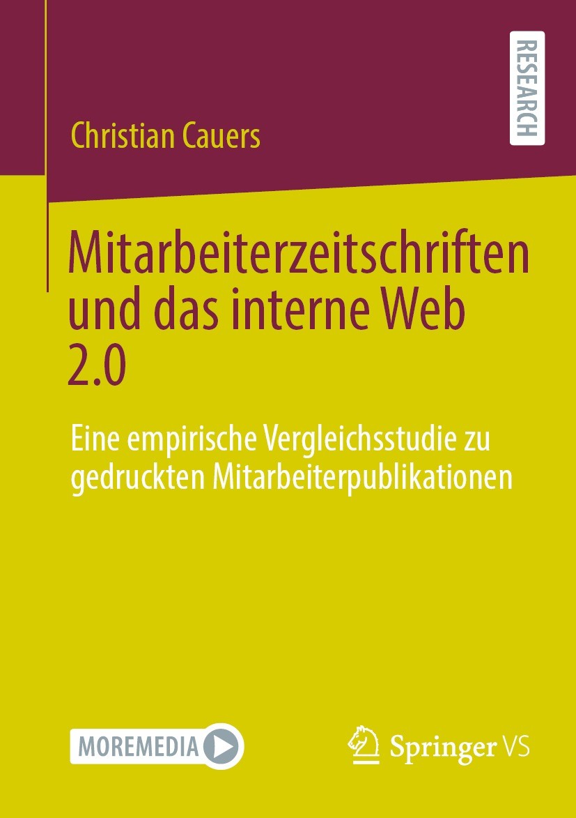 Titlebook: Mitarbeiterzeitschriften und das interne Web 2.0; Eine empirische Verg Christian Cauers Book 2022 Der/die Herausgeber bzw. der/die Autor(en Titlebook: Mitarbeiterzeitschriften und das interne Web 2.0; Eine empirische Verg Christian Cauers Book 2022 Der/die Herausgeber bzw. der/die Autor(en