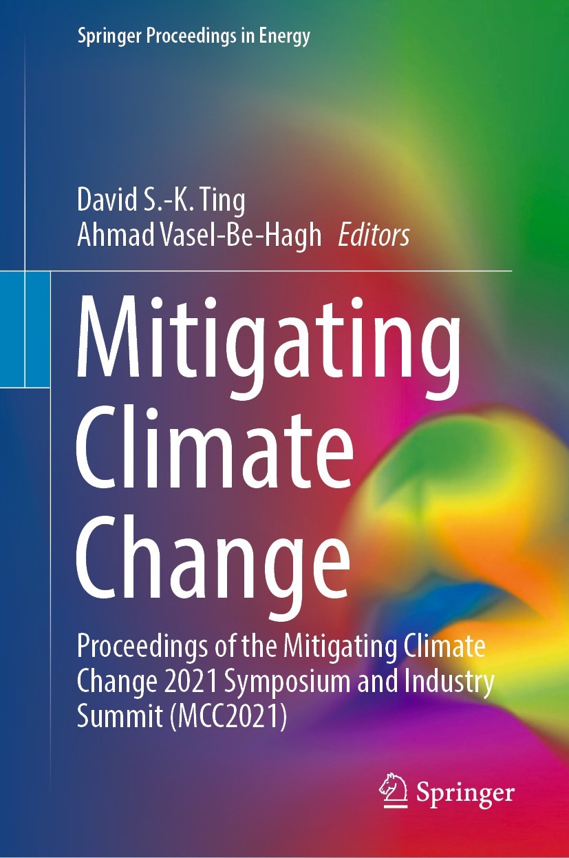 Titlebook: Mitigating Climate Change; Proceedings of the M David S.-K. Ting,Ahmad Vasel-Be-Hagh Conference proceedings 2022 The Editor(s) (if applicab Titlebook: Mitigating Climate Change; Proceedings of the M David S.-K. Ting,Ahmad Vasel-Be-Hagh Conference proceedings 2022 The Editor(s) (if applicab
