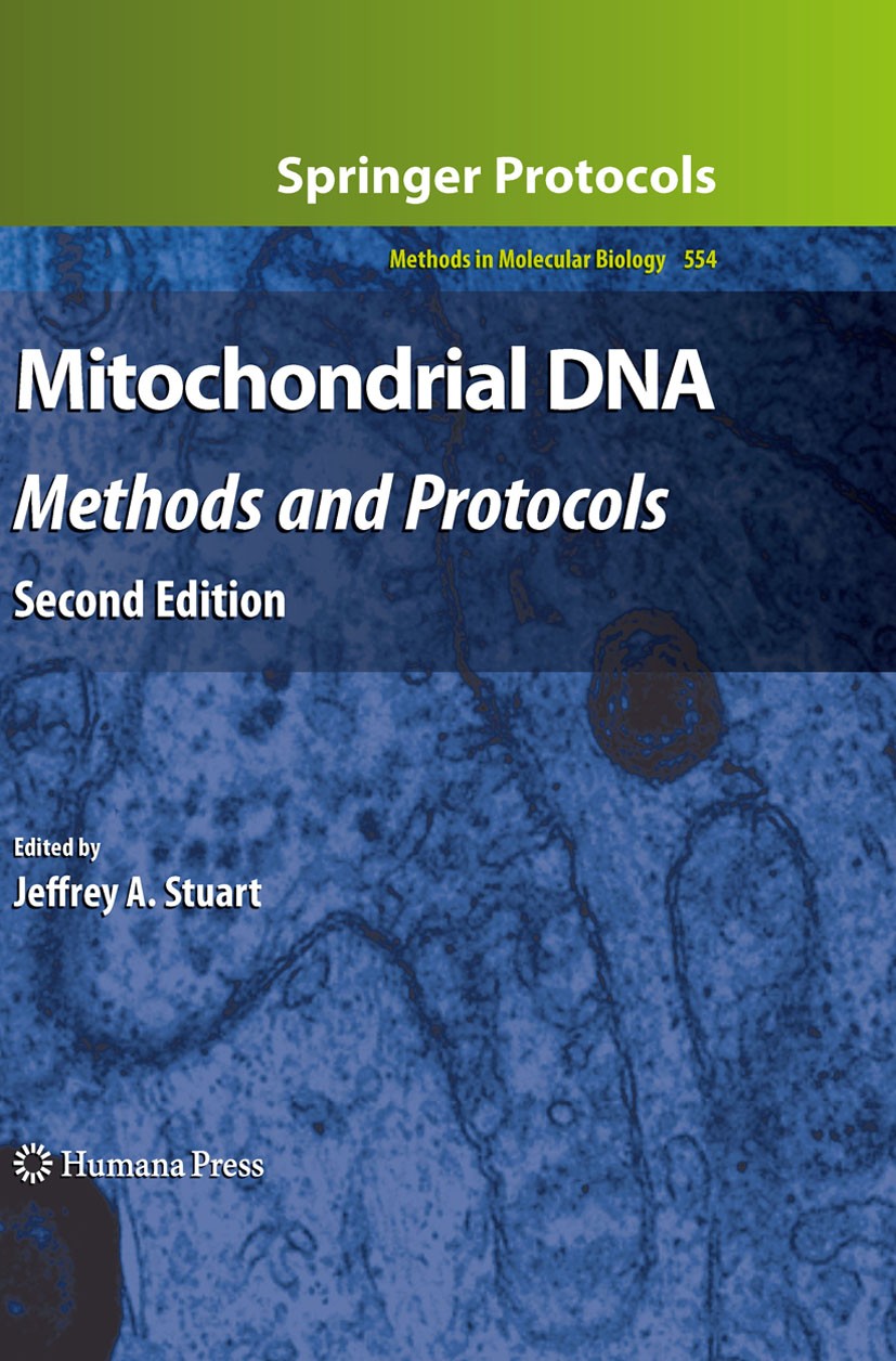 Titlebook: Mitochondrial DNA; Methods and Protocol Jeffrey A. Stuart Book 2009Latest edition Humana Press 2009 DNA.Damage and repair.Disorders.Heterop Titlebook: Mitochondrial DNA; Methods and Protocol Jeffrey A. Stuart Book 2009Latest edition Humana Press 2009 DNA.Damage and repair.Disorders.Heterop