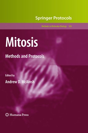 Titlebook: Mitosis; Methods and Protocol Andrew D. McAinsh Book 2009 Humana Press 2009 Activation.Drosophila.Promoter.Xenopus laevis.cell lines.genes. Titlebook: Mitosis; Methods and Protocol Andrew D. McAinsh Book 2009 Humana Press 2009 Activation.Drosophila.Promoter.Xenopus laevis.cell lines.genes.