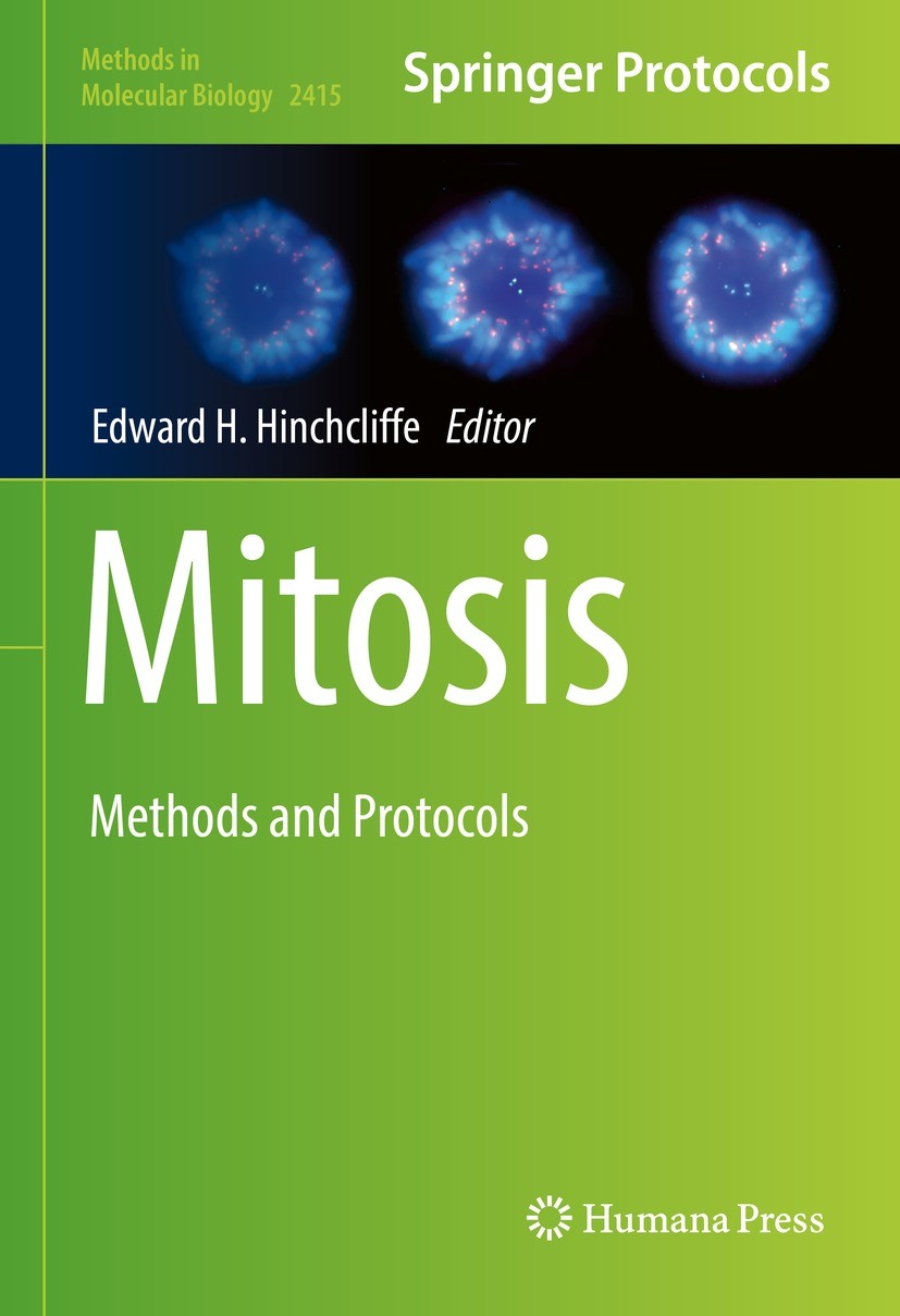 Titlebook: Mitosis; Methods and Protocol Edward H. Hinchcliffe Book 2022 Springer Science+Business Media, LLC, part of Springer Nature 2022 Chromosome Titlebook: Mitosis; Methods and Protocol Edward H. Hinchcliffe Book 2022 Springer Science+Business Media, LLC, part of Springer Nature 2022 Chromosome