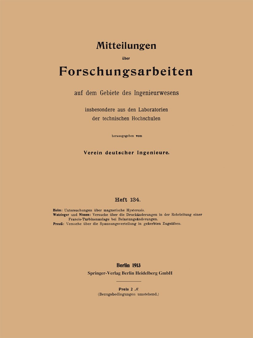 Titlebook: Mitteilungen über Forschungsarbeiten; auf dem Gebiete des Verein deutscher Ingenieure Book 1913 Springer-Verlag Berlin Heidelberg 1913 Bel Titlebook: Mitteilungen über Forschungsarbeiten; auf dem Gebiete des Verein deutscher Ingenieure Book 1913 Springer-Verlag Berlin Heidelberg 1913 Bel