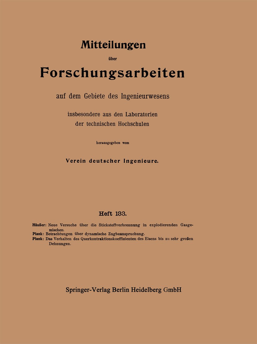 Titlebook: Mitteilungen über Forschungsarbeiten auf dem Gebiete des Ingenieurwesens; insbesondere aus den Verein deutscher Ingenieure Book 1913 Spring Titlebook: Mitteilungen über Forschungsarbeiten auf dem Gebiete des Ingenieurwesens; insbesondere aus den Verein deutscher Ingenieure Book 1913 Spring