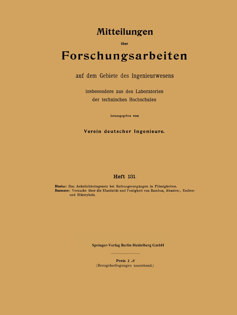 Titlebook: Mitteilungen über Forschungsarbeiten auf dem Gebiete des Ingenieurwesens; insbesondere aus den Verein deutscher Ingenieure Book 1913 Spring Titlebook: Mitteilungen über Forschungsarbeiten auf dem Gebiete des Ingenieurwesens; insbesondere aus den Verein deutscher Ingenieure Book 1913 Spring
