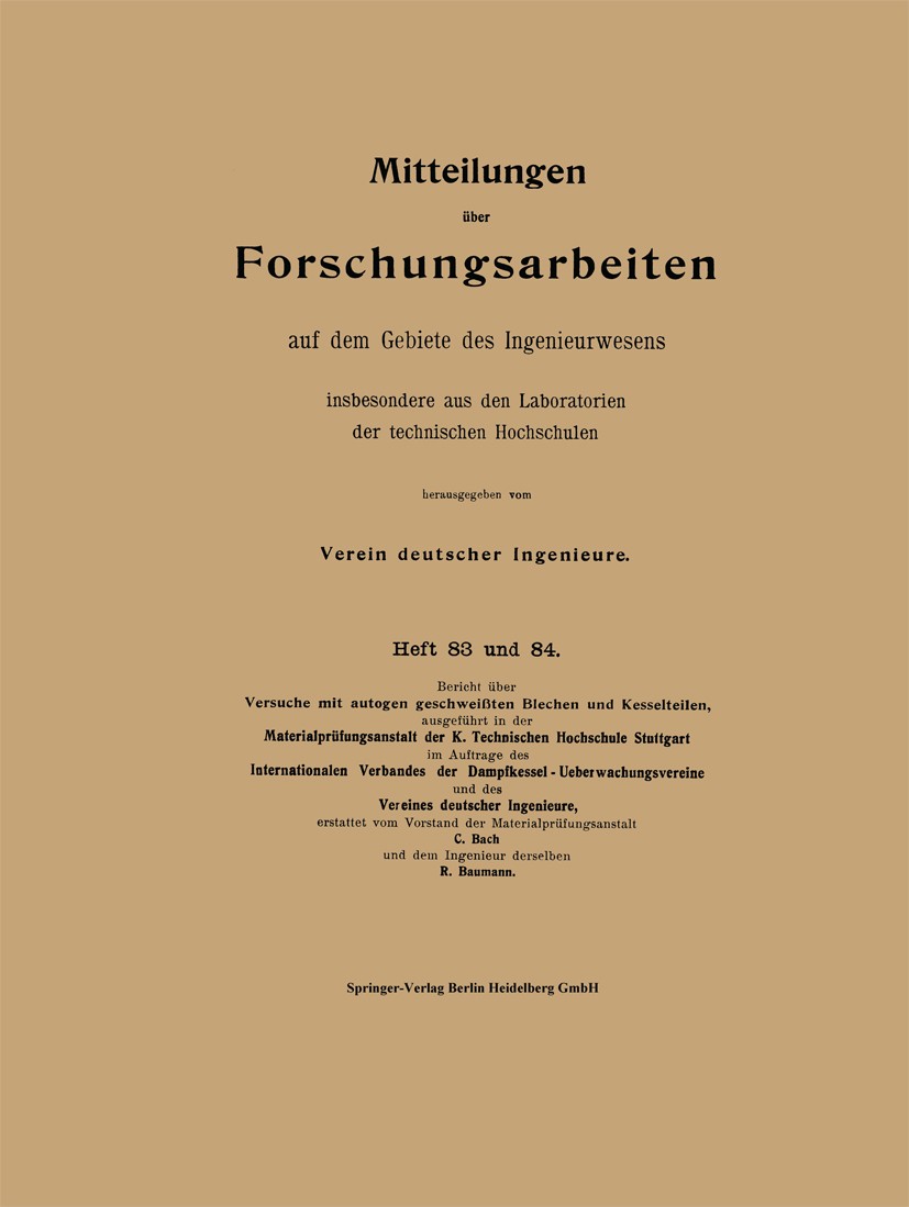 Titlebook: Mitteilungen über Forschungsarbeiten auf dem Gebiete des Ingenieurwesens; Verein deutscher Ingenieure Book 1910 Springer-Verlag Berlin Hei Titlebook: Mitteilungen über Forschungsarbeiten auf dem Gebiete des Ingenieurwesens; Verein deutscher Ingenieure Book 1910 Springer-Verlag Berlin Hei