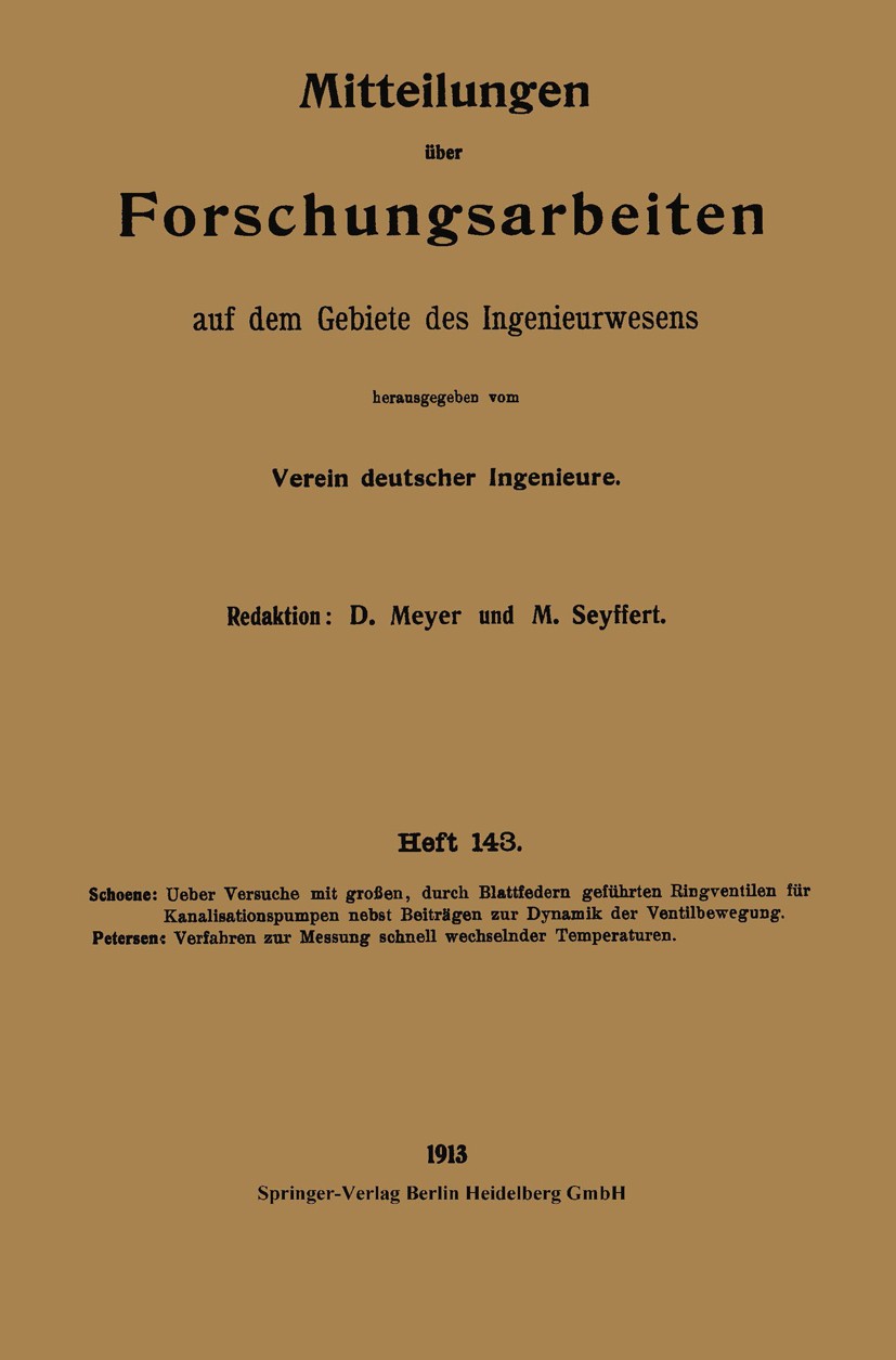 Titlebook: Mitteilungen über Forschungsarbeiten auf dem Gebiete des Ingenieurwesens; Verein deutscher Ingenieure Book 1913 Springer-Verlag Berlin Hei Titlebook: Mitteilungen über Forschungsarbeiten auf dem Gebiete des Ingenieurwesens; Verein deutscher Ingenieure Book 1913 Springer-Verlag Berlin Hei