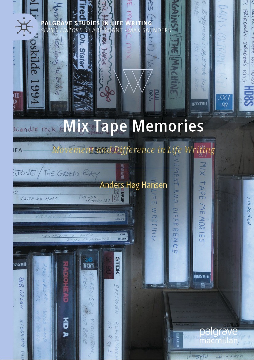 Titlebook: Mix Tape Memories; Movement and Differe Anders Høg Hansen Book 2023 The Editor(s) (if applicable) and The Author(s), under exclusive licens Titlebook: Mix Tape Memories; Movement and Differe Anders Høg Hansen Book 2023 The Editor(s) (if applicable) and The Author(s), under exclusive licens