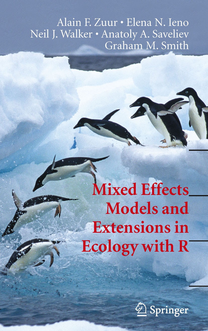Titlebook: Mixed Effects Models and Extensions in Ecology with R; Alain F. Zuur,Elena N. Ieno,Graham M.‘Smith Book 2009 Springer-Verlag New York 2009 Titlebook: Mixed Effects Models and Extensions in Ecology with R; Alain F. Zuur,Elena N. Ieno,Graham M.‘Smith Book 2009 Springer-Verlag New York 2009