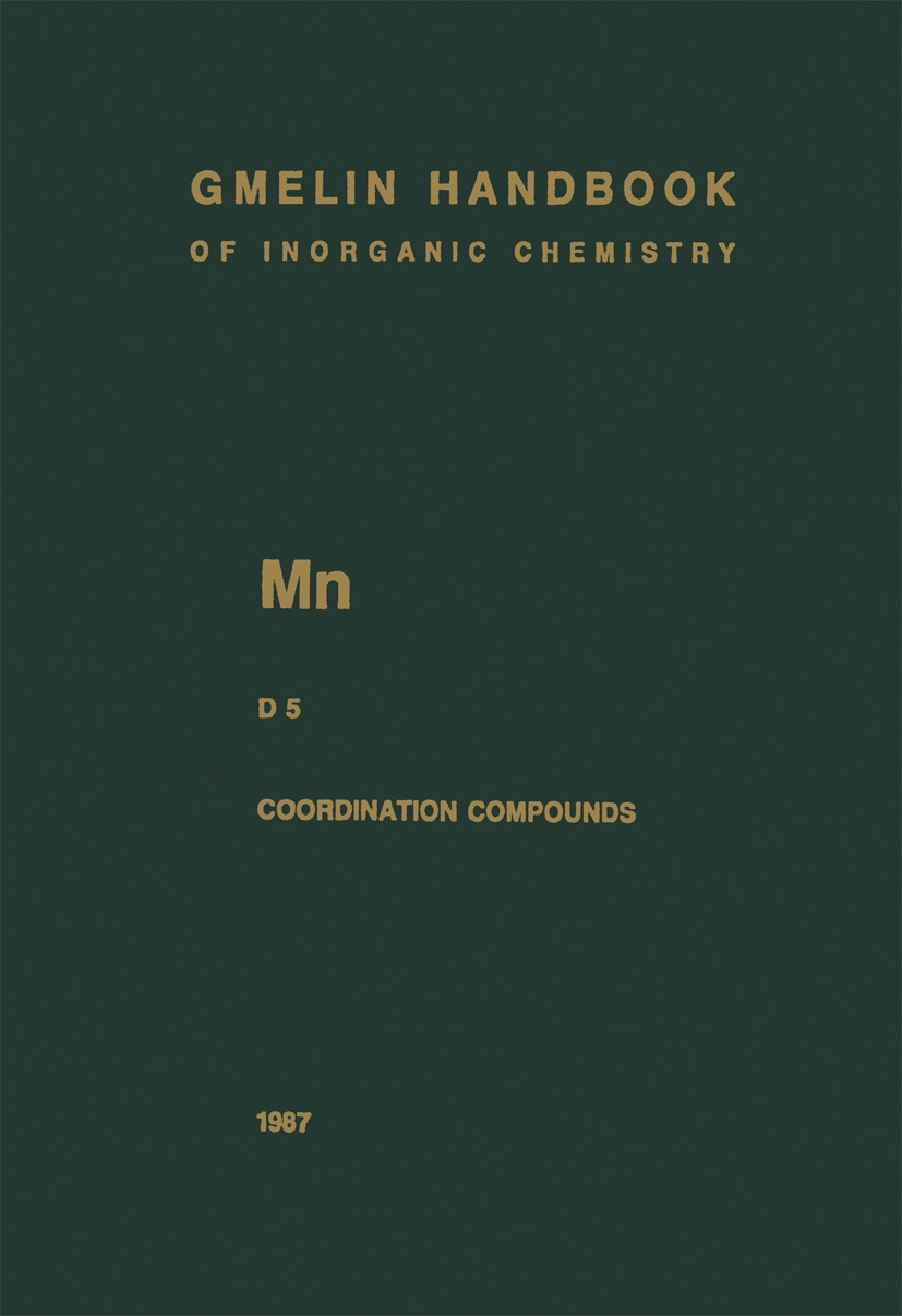 Titlebook: Mn Manganese; Coordination Compoun Karl Koeber,Helga Köttelwesch,Dietrich Schneider,H Book 1987Latest edition Springer-Verlag Berlin Heidel Titlebook: Mn Manganese; Coordination Compoun Karl Koeber,Helga Köttelwesch,Dietrich Schneider,H Book 1987Latest edition Springer-Verlag Berlin Heidel