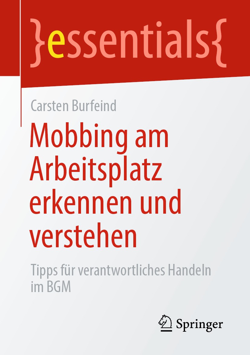 Titlebook: Mobbing am Arbeitsplatz erkennen und verstehen; Tipps für verantwort Carsten Burfeind Book 2020 Der/die Herausgeber bzw. der/die Autor(en), Titlebook: Mobbing am Arbeitsplatz erkennen und verstehen; Tipps für verantwort Carsten Burfeind Book 2020 Der/die Herausgeber bzw. der/die Autor(en),