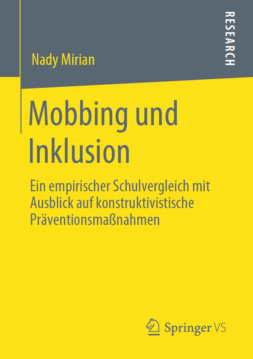 Titlebook: Mobbing und Inklusion; Ein empirischer Schu Nady Mirian Book 2020 Springer Fachmedien Wiesbaden GmbH, ein Teil von Springer Nature 2020 Mob Titlebook: Mobbing und Inklusion; Ein empirischer Schu Nady Mirian Book 2020 Springer Fachmedien Wiesbaden GmbH, ein Teil von Springer Nature 2020 Mob