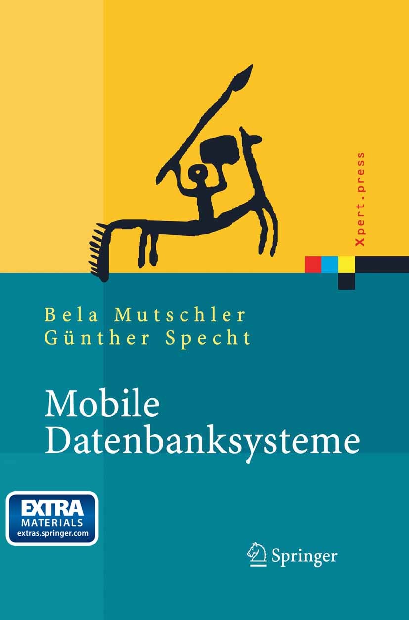 Titlebook: Mobile Datenbanksysteme; Architektur, Impleme Bela Mutschler,Günther Specht Book 2004 Springer-Verlag Berlin Heidelberg 2004 .NET.Anfrageve Titlebook: Mobile Datenbanksysteme; Architektur, Impleme Bela Mutschler,Günther Specht Book 2004 Springer-Verlag Berlin Heidelberg 2004 .NET.Anfrageve
