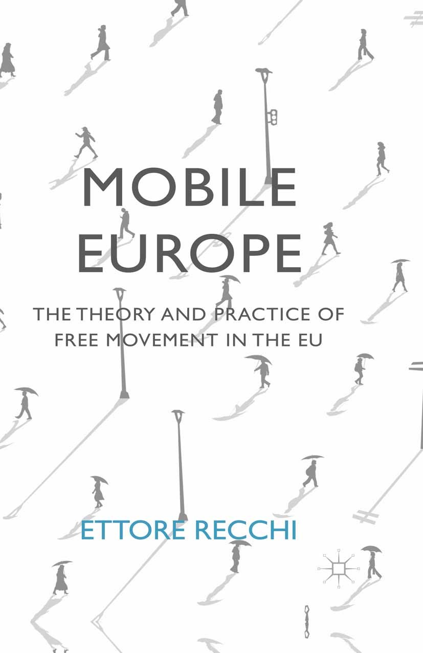 Titlebook: Mobile Europe; The Theory and Pract Ettore Recchi Book 2015 The Editor(s) (if applicable) and The Author(s) 2015 Free movement.mobility.EU Titlebook: Mobile Europe; The Theory and Pract Ettore Recchi Book 2015 The Editor(s) (if applicable) and The Author(s) 2015 Free movement.mobility.EU