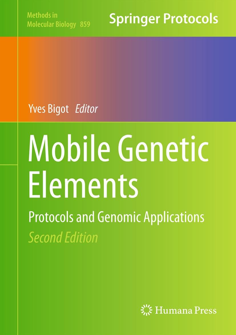 Titlebook: Mobile Genetic Elements; Protocols and Genomi Yves Bigot Book 2012Latest edition Springer Science+Business Media, LLC 2012 Drosophila.Genom Titlebook: Mobile Genetic Elements; Protocols and Genomi Yves Bigot Book 2012Latest edition Springer Science+Business Media, LLC 2012 Drosophila.Genom